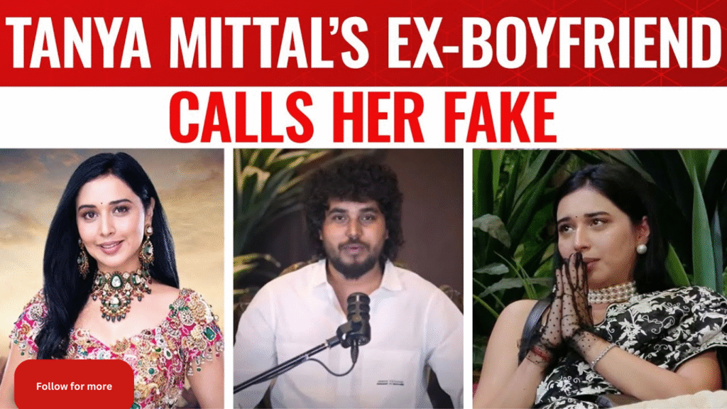 Bigg Boss 19 Tanya Mittal’s Ex-BF Balraj Singh Exposes Her Fake